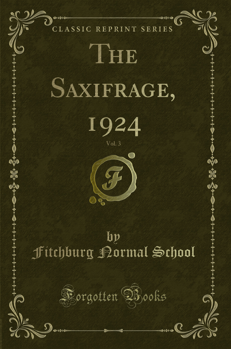 The Saxifrage, 1924, Vol. 3 (Classic Reprint)