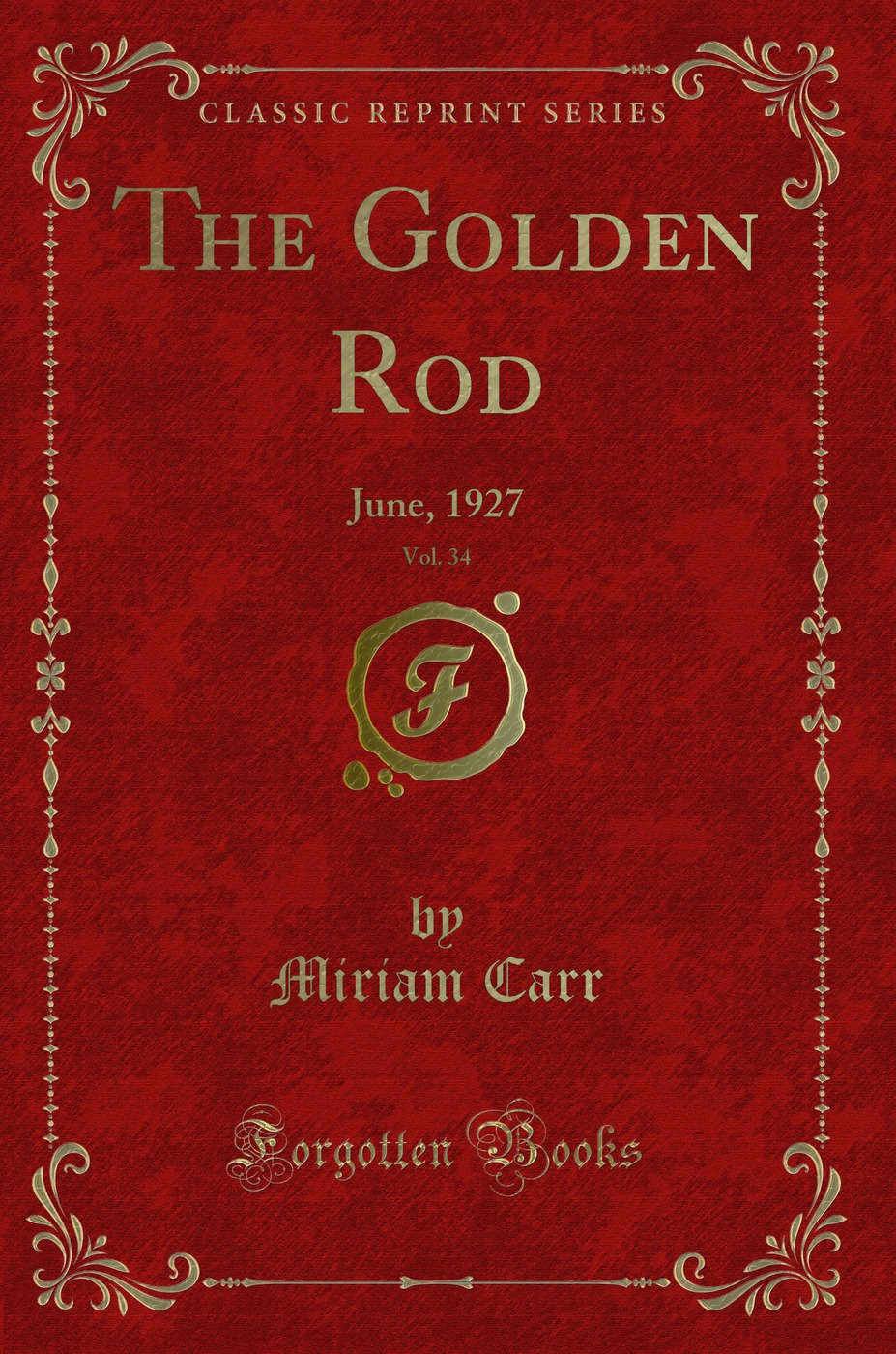 The Golden Rod, Vol. 34: June, 1927 (Classic Reprint)