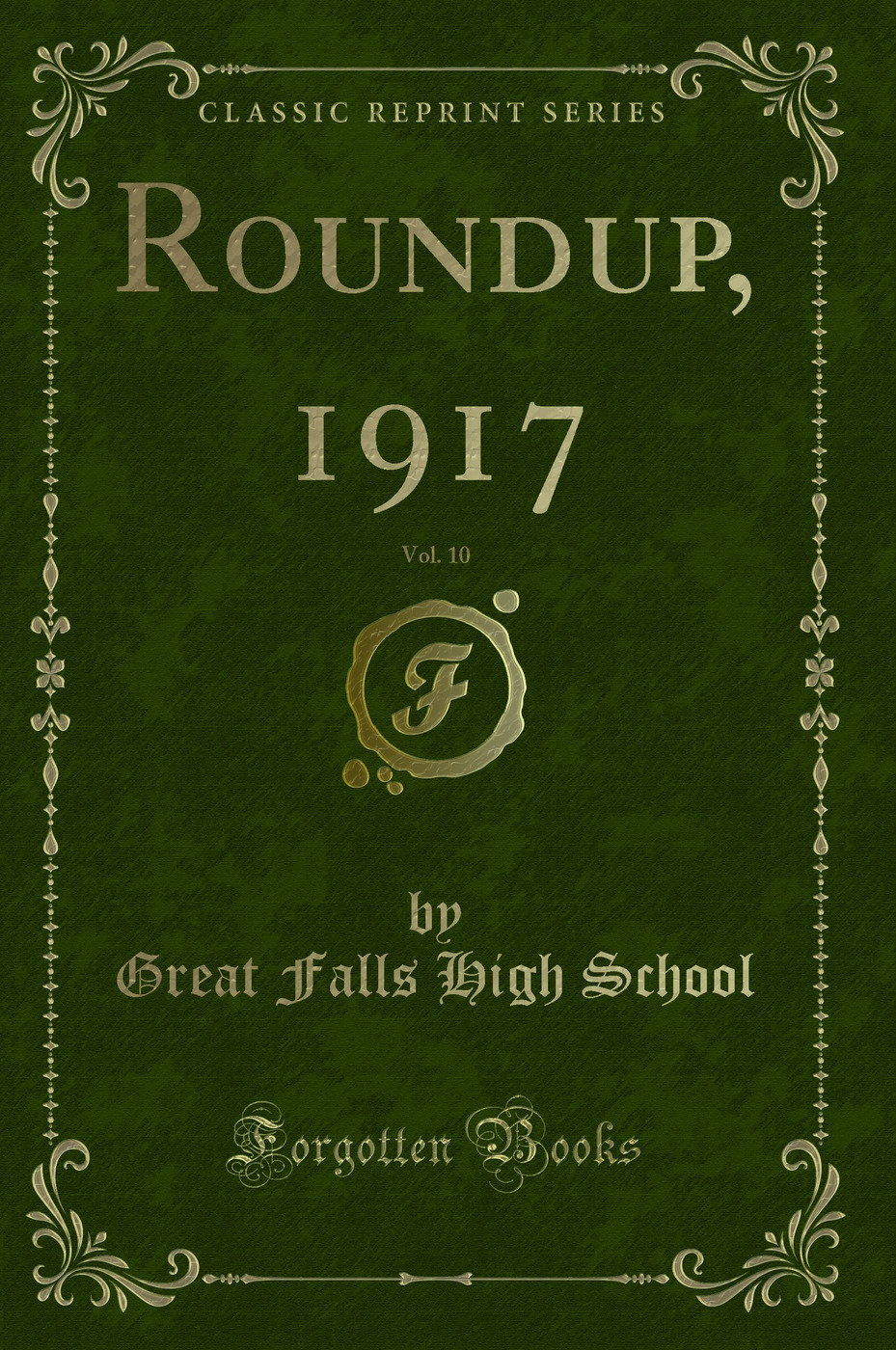 Roundup, 1917, Vol. 10 (Classic Reprint)