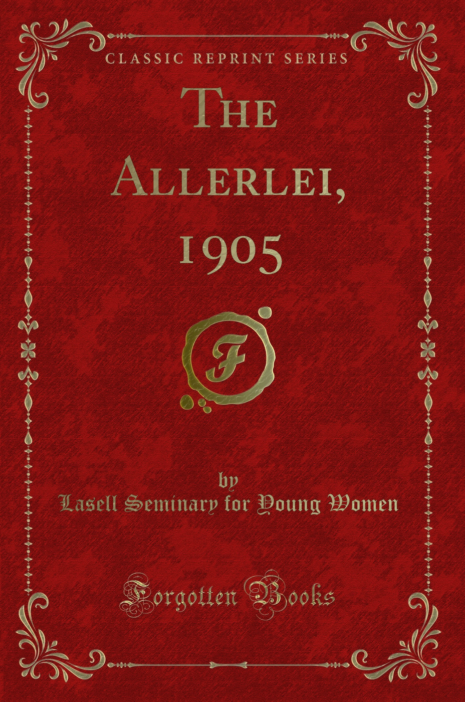 The Allerlei, 1905 (Classic Reprint)