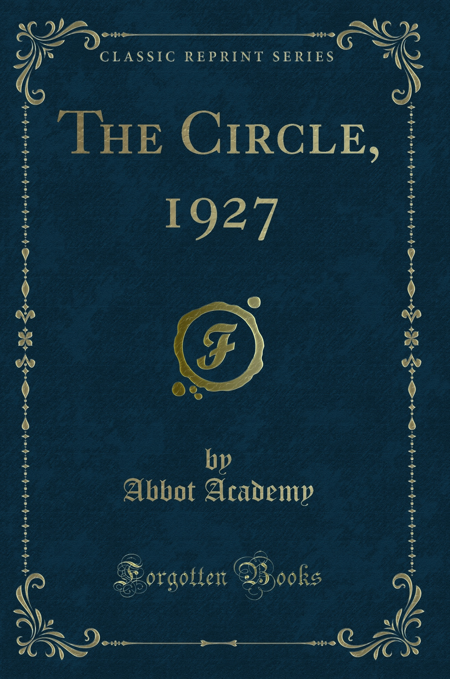 The Circle, 1927 (Classic Reprint)