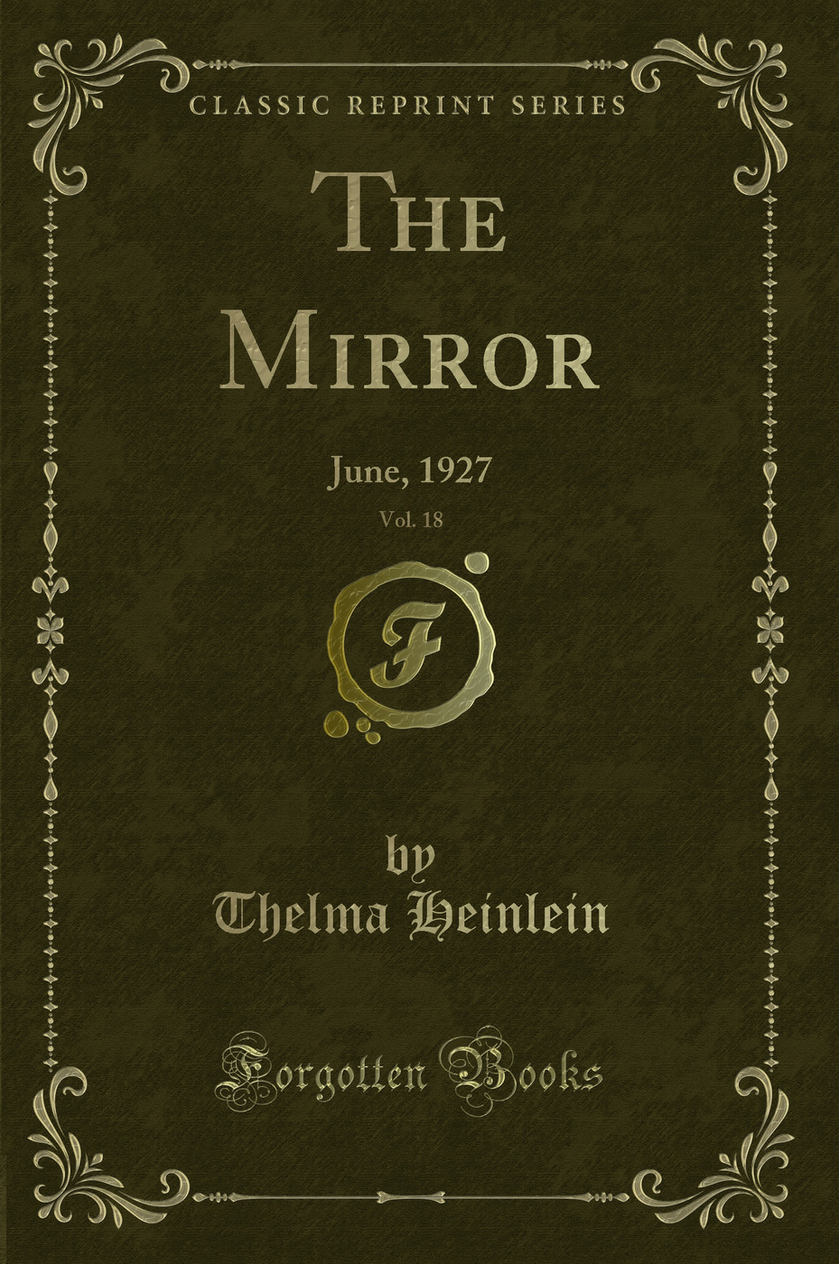 The Mirror, Vol. 18: June, 1927 (Classic Reprint)