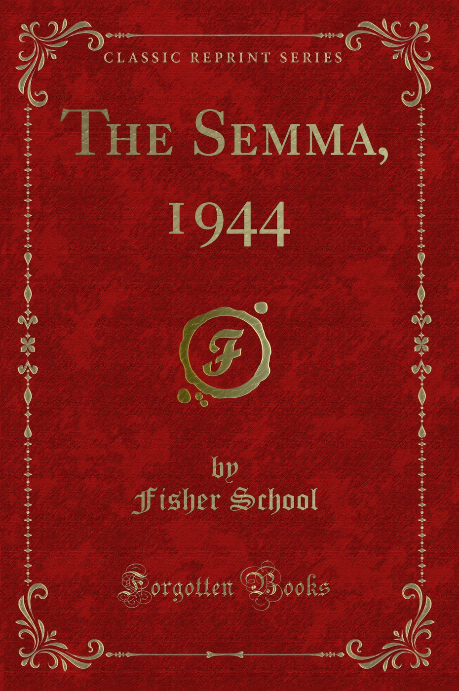 The Semma, 1944 (Classic Reprint)