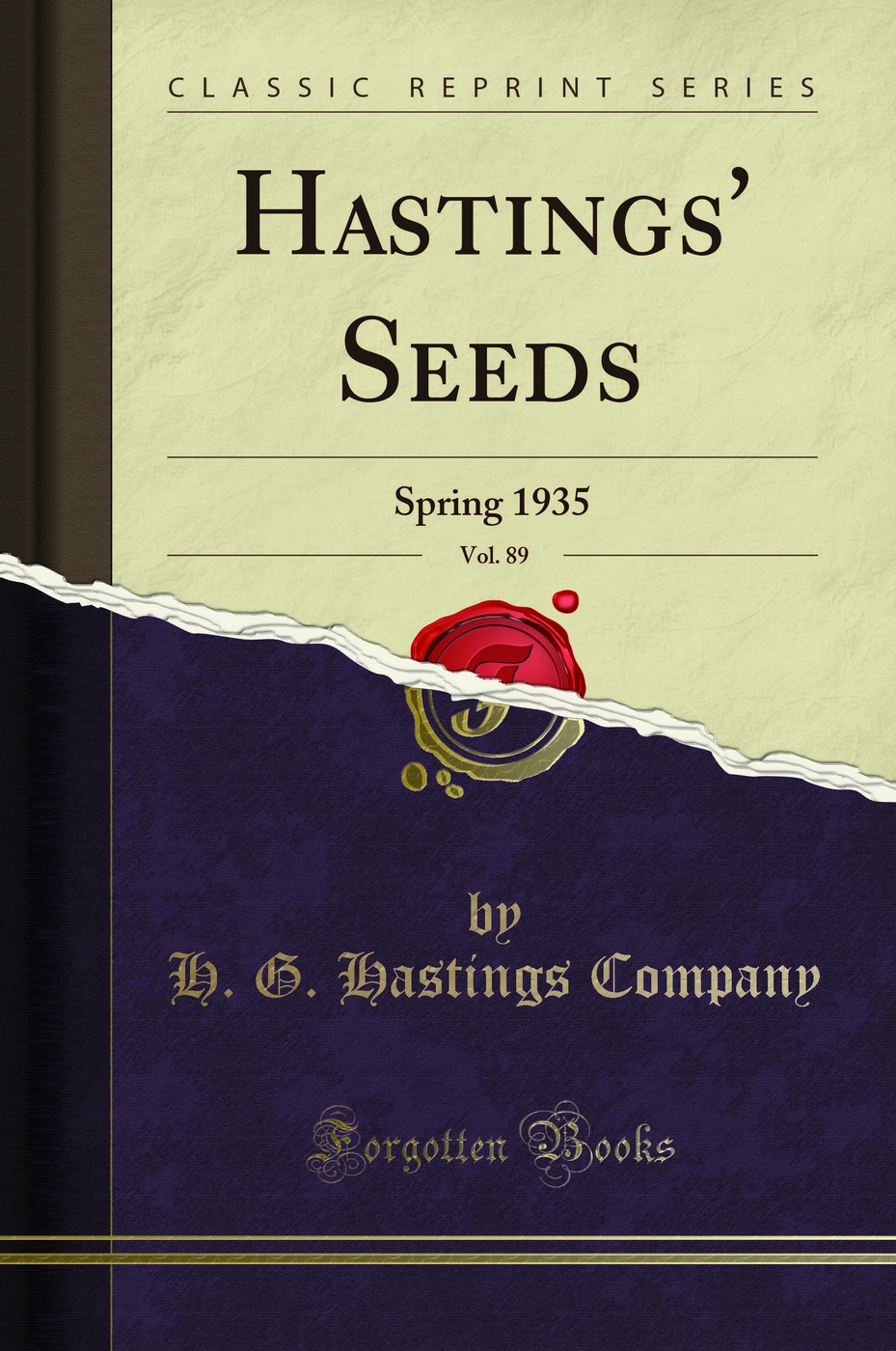 Hastings' Seeds, Vol. 89: Spring 1935 (Classic Reprint)