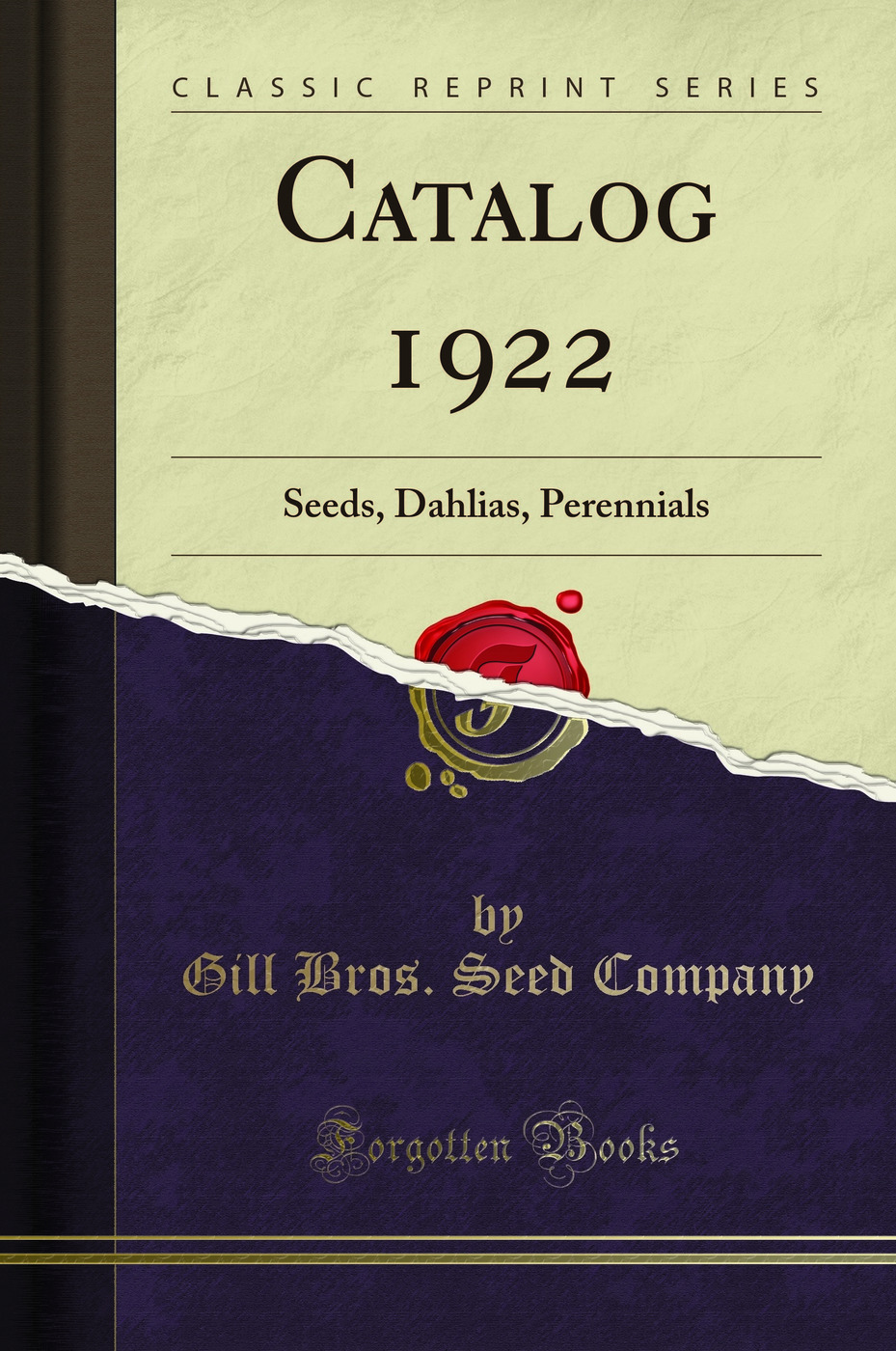 Catalog 1922: Seeds, Dahlias, Perennials (Classic Reprint)