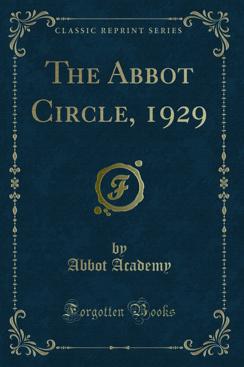 The Abbot Circle, 1929 (Classic Reprint)