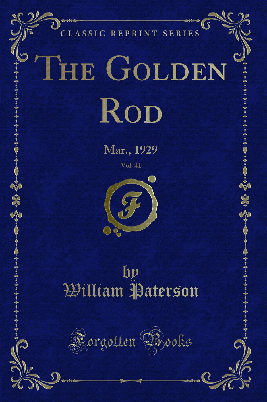 The Golden Rod, Vol. 41: Mar., 1929 (Classic Reprint)