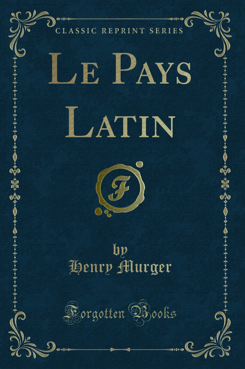 Le Pays Latin (Classic Reprint)
