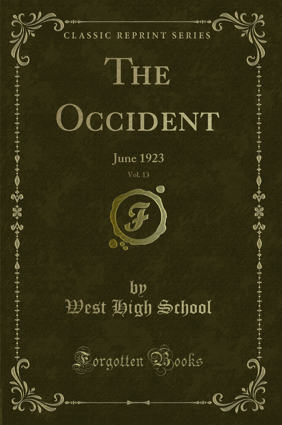 The Occident, Vol. 13: June 1923 (Classic Reprint)