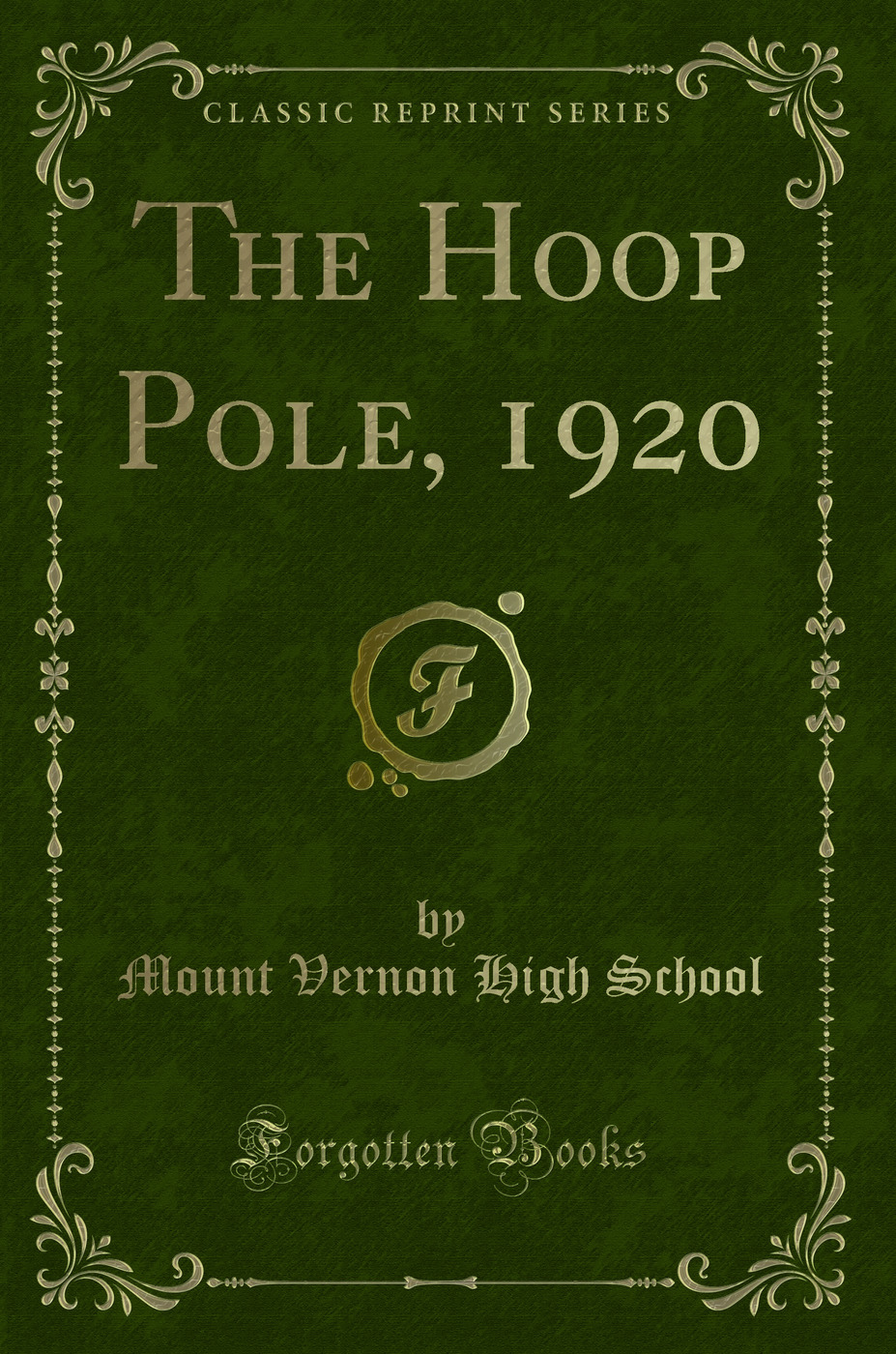The Hoop Pole, 1920 (Classic Reprint)