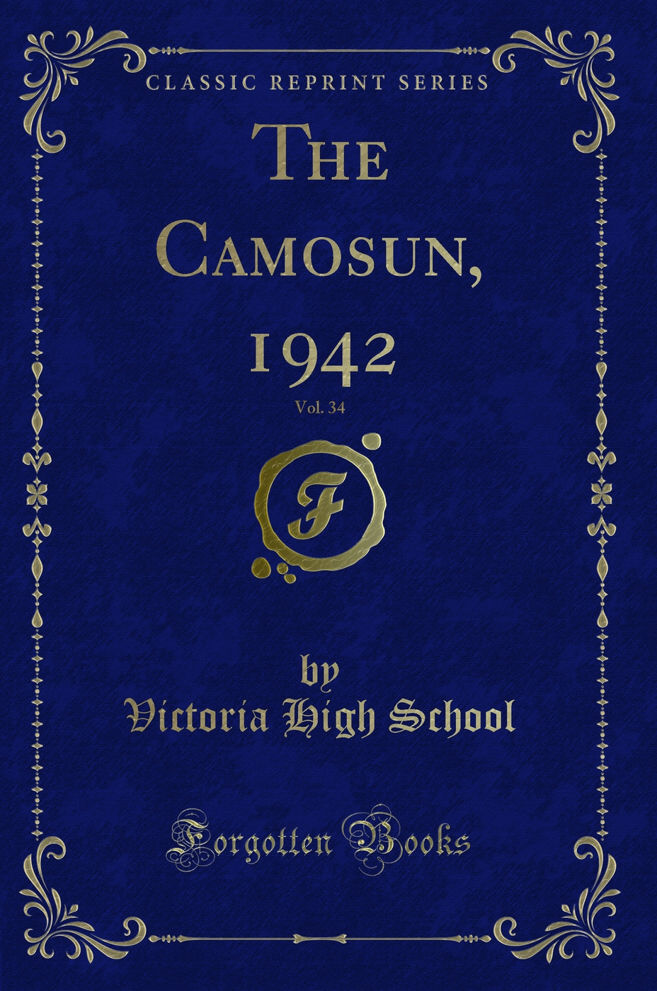 The Camosun, 1942, Vol. 34 (Classic Reprint)