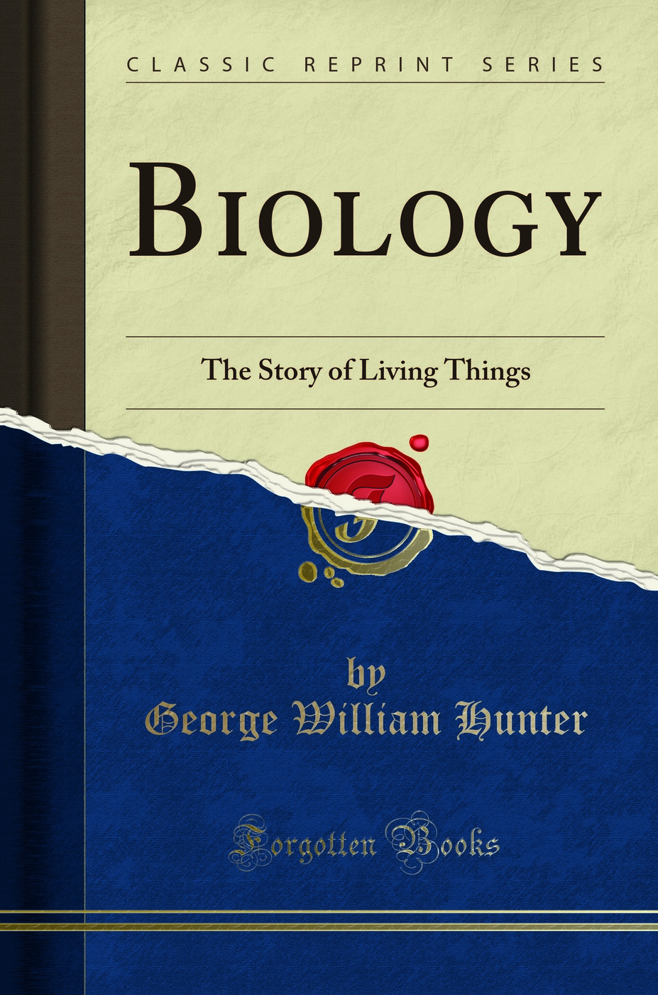 Biology: The Story of Living Things (Classic Reprint)