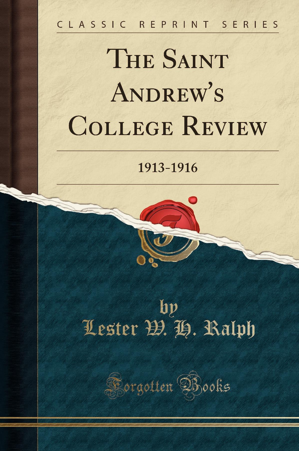 The Saint Andrew's College Review: 1913-1916 (Classic Reprint)