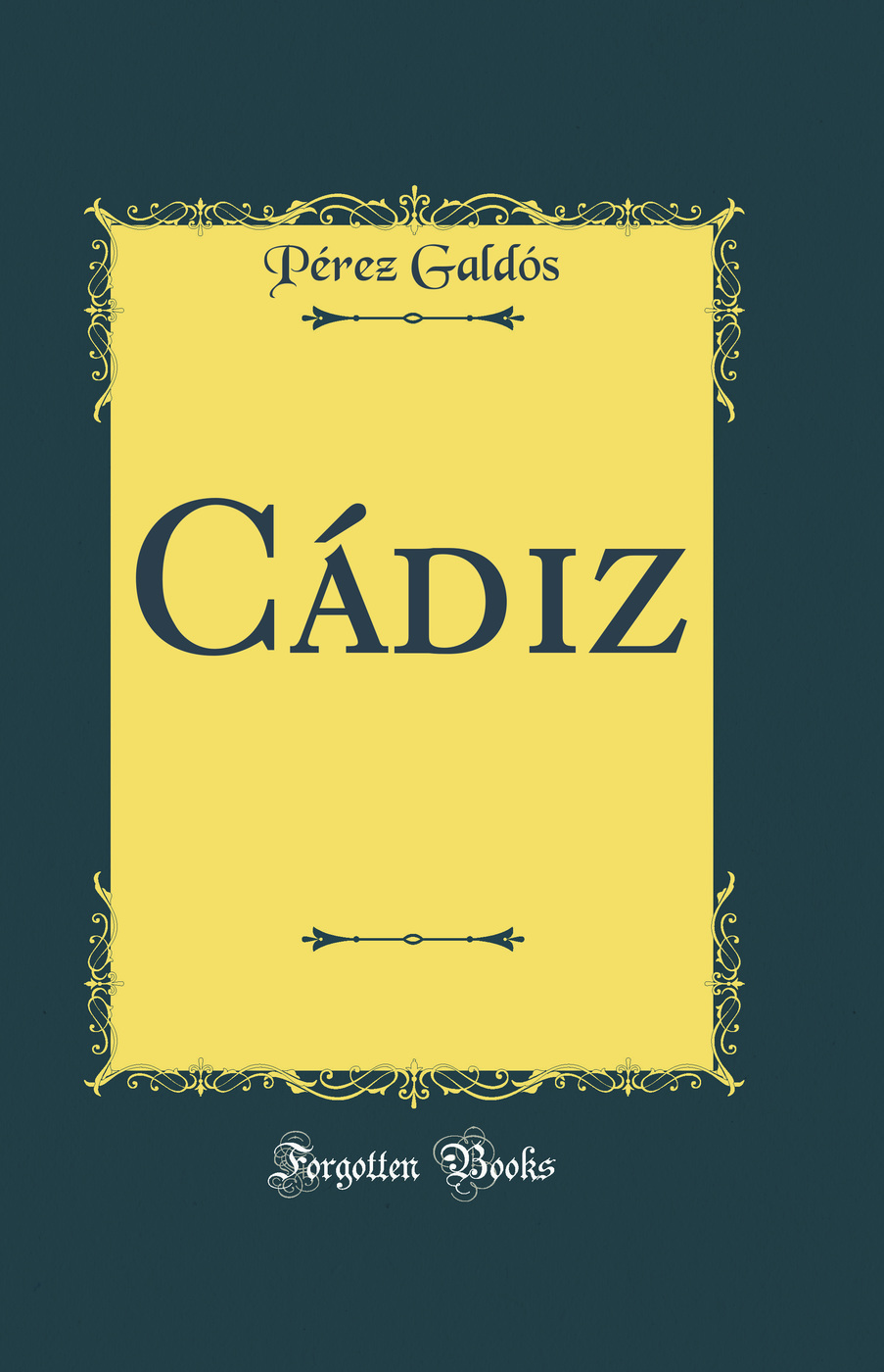 Cádiz (Classic Reprint)