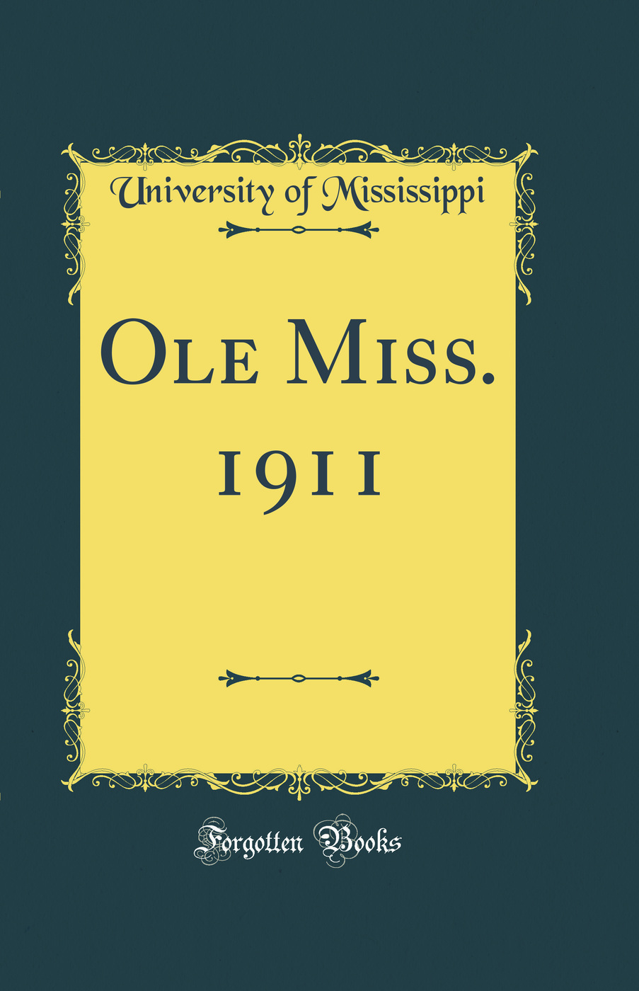 Ole Miss. 1911 (Classic Reprint)