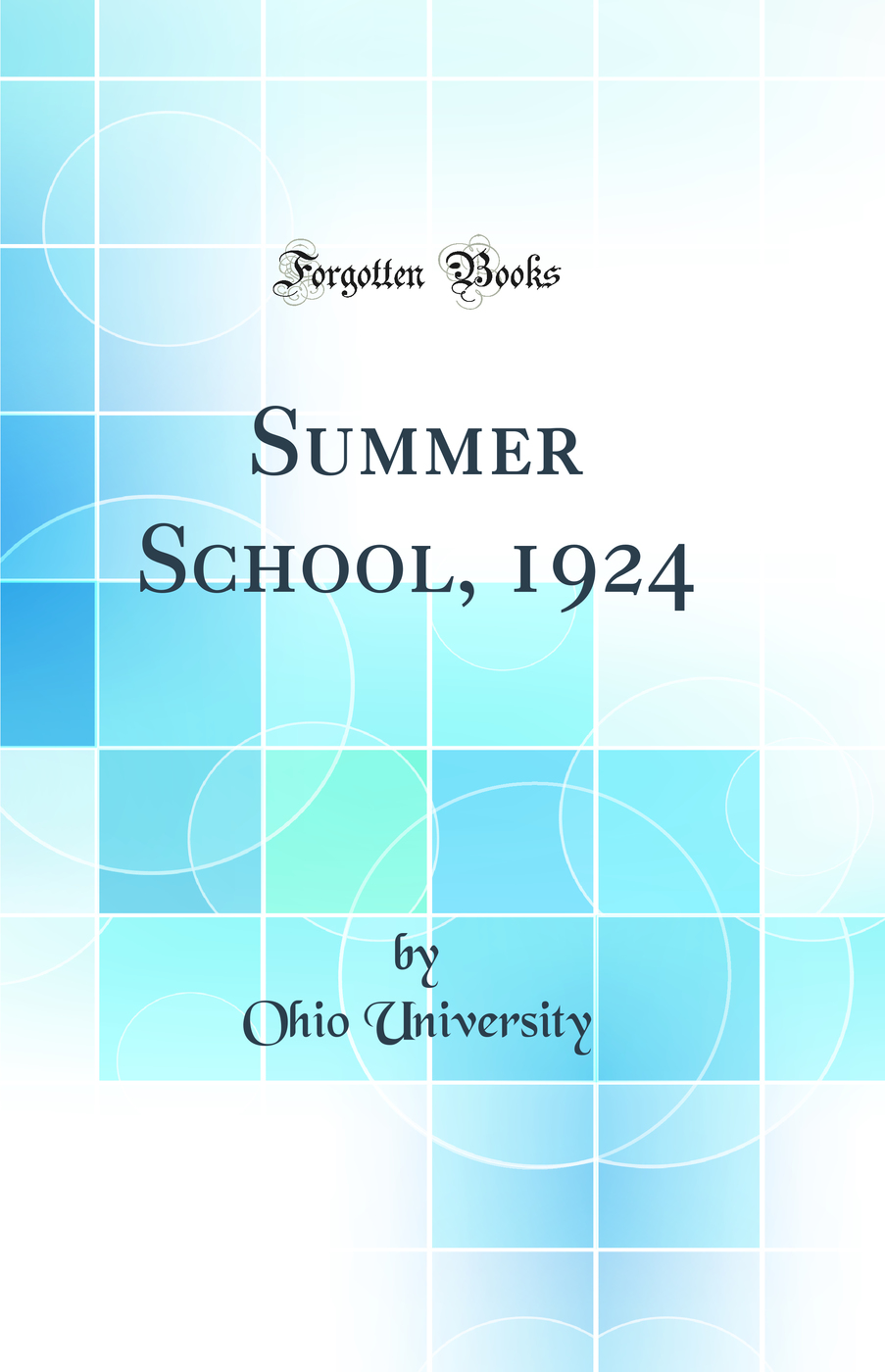 Summer School, 1924 (Classic Reprint)