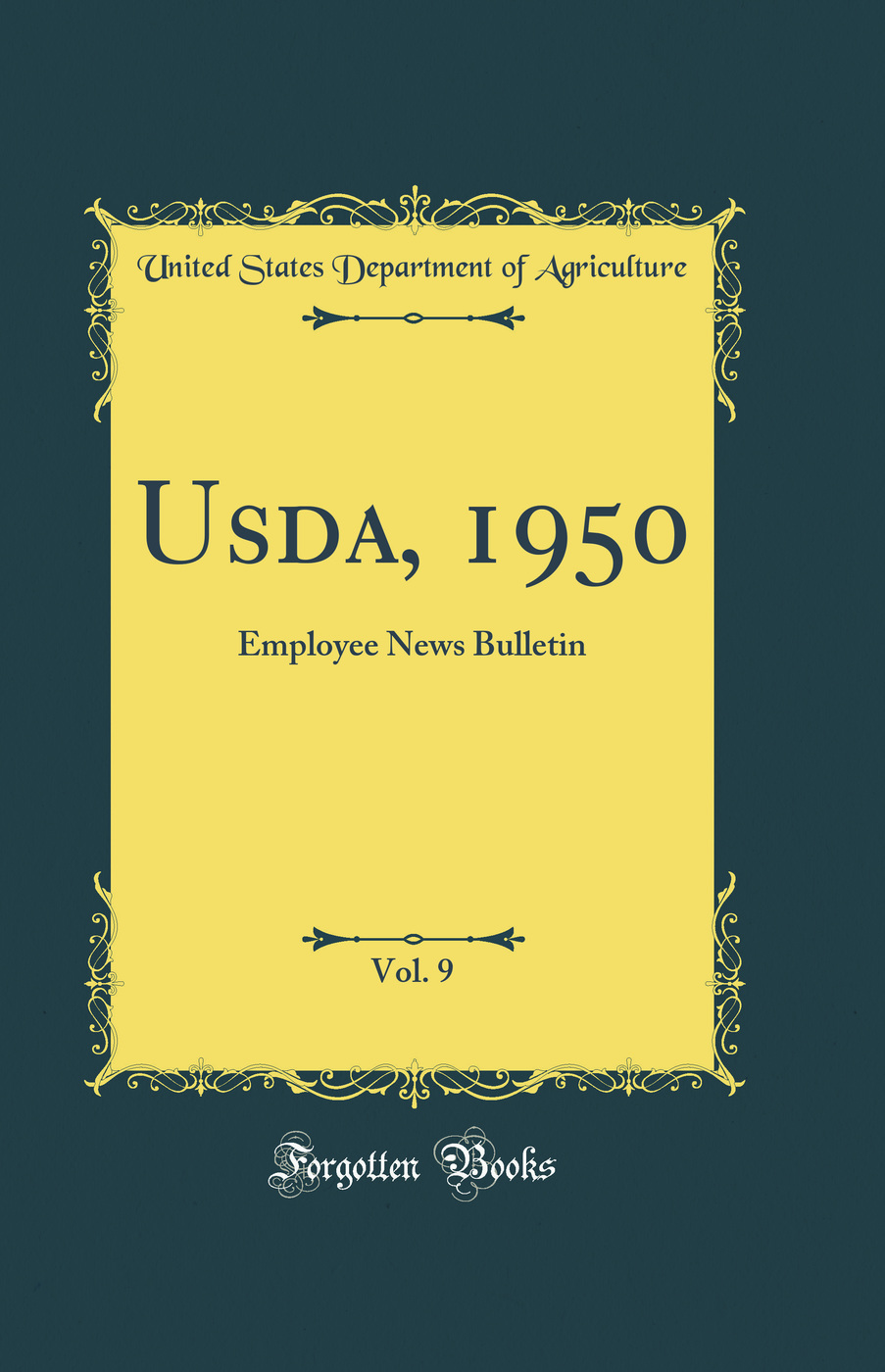Usda, 1950, Vol. 9: Employee News Bulletin (Classic Reprint)