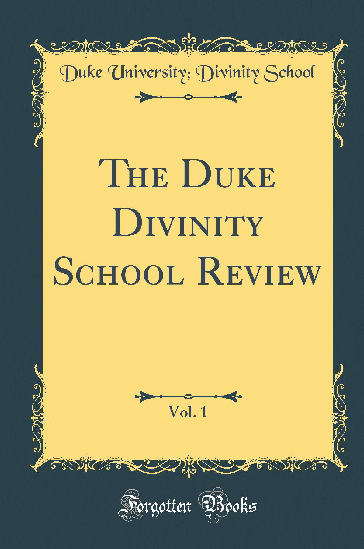 The Duke Divinity School Review, Vol. 1 (Classic Reprint)
