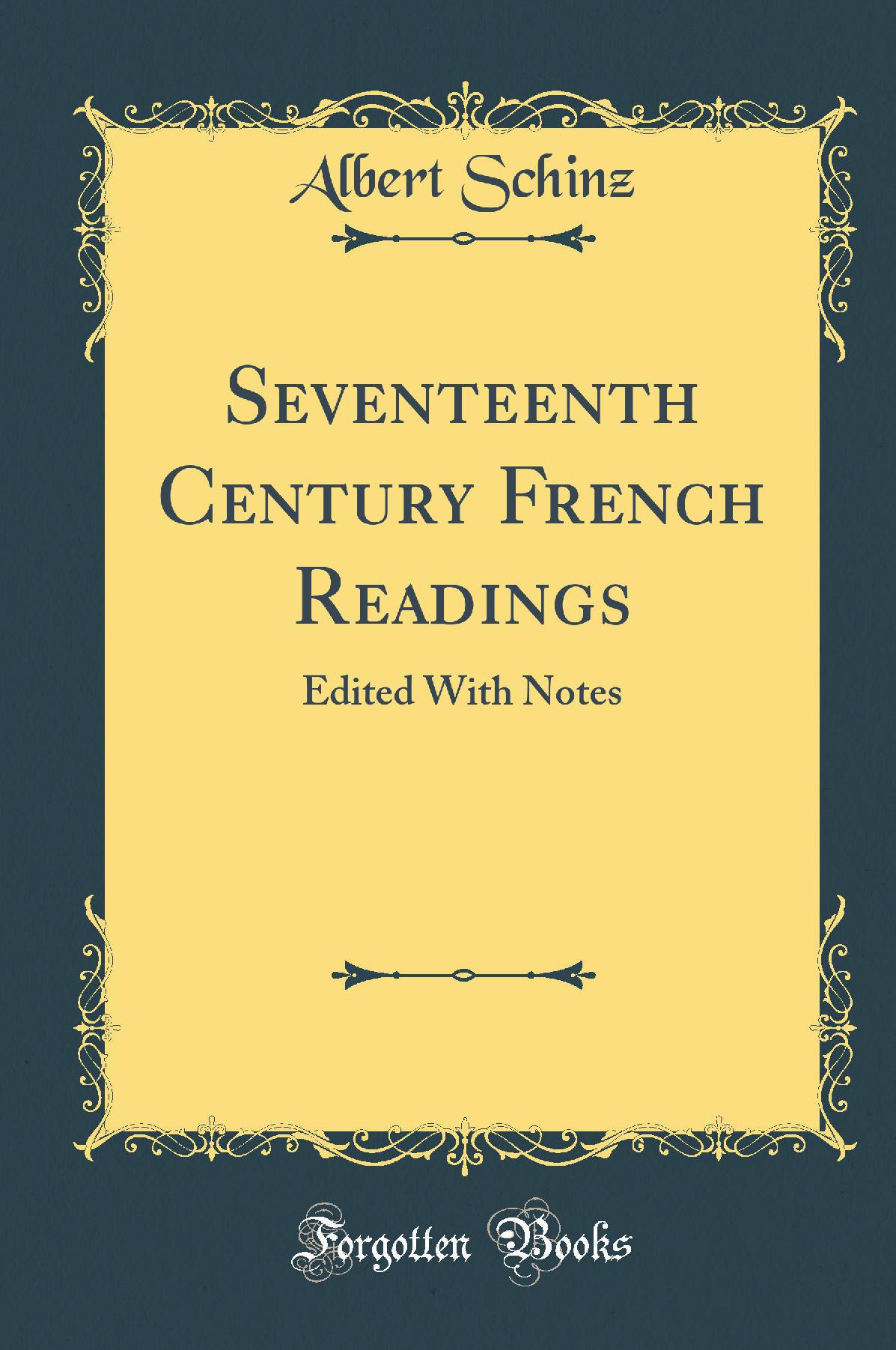 Seventeenth Century French Readings: Edited With Notes (Classic Reprint)