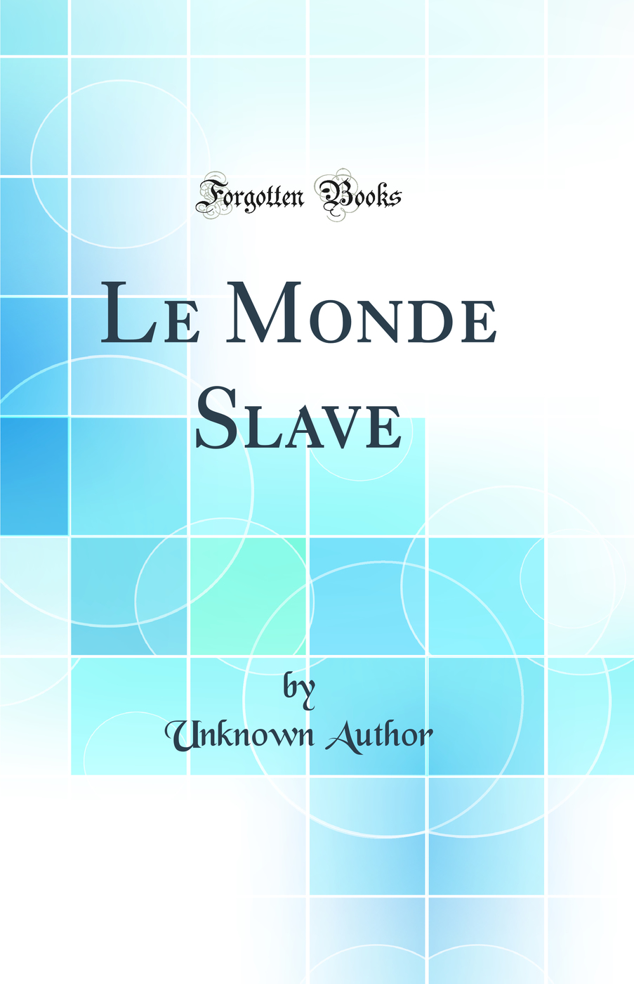 Le Monde Slave (Classic Reprint)