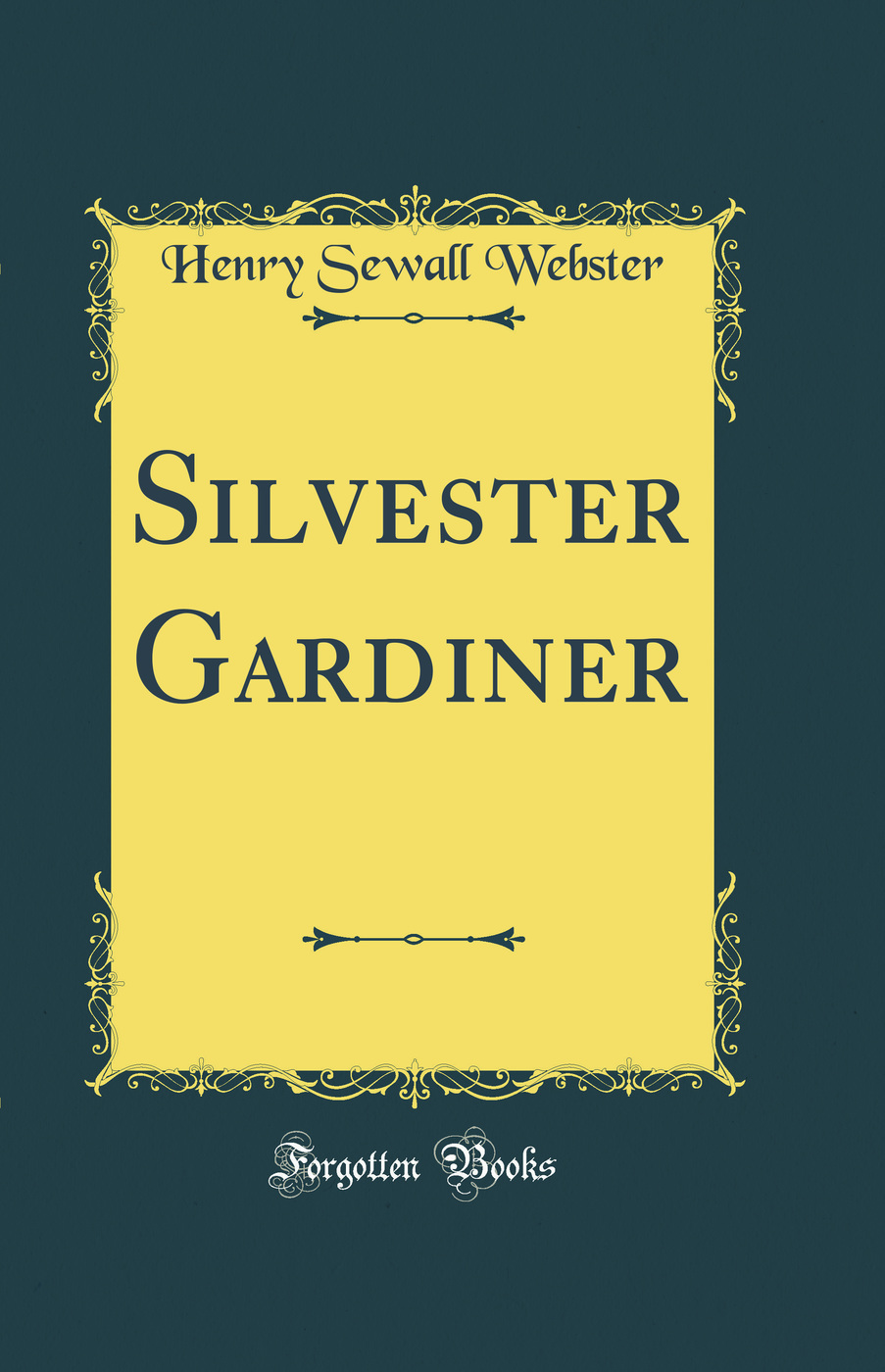 Silvester Gardiner (Classic Reprint)