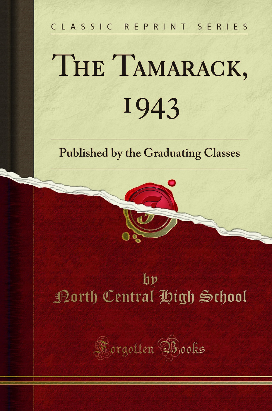 The Tamarack, 1943: Published by the Graduating Classes (Classic Reprint)
