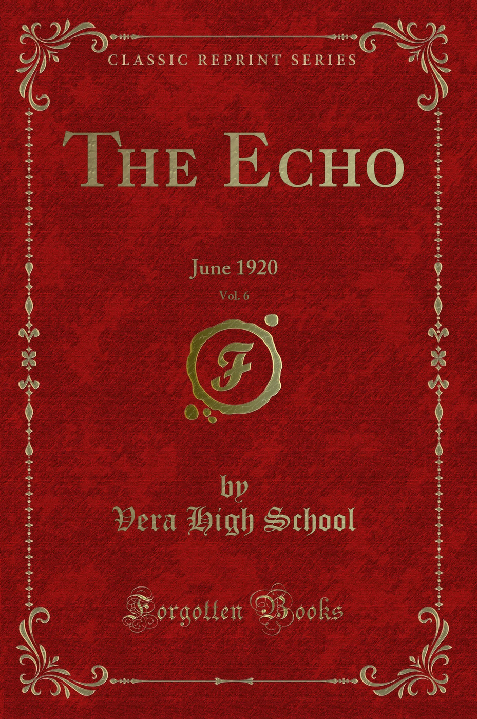 The Echo, Vol. 6: June 1920 (Classic Reprint)