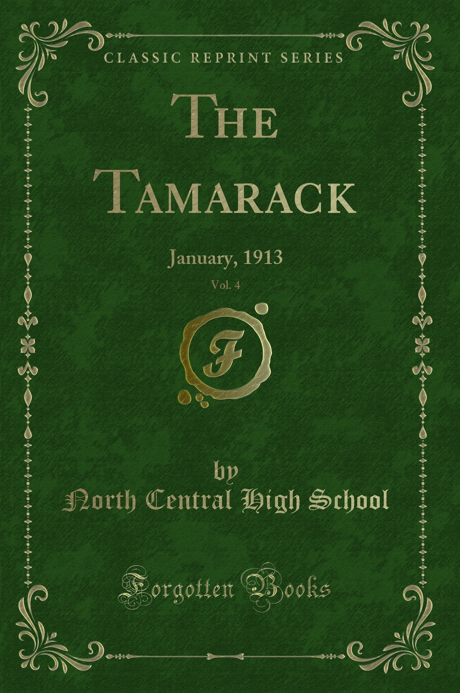 The Tamarack, Vol. 4: January, 1913 (Classic Reprint)