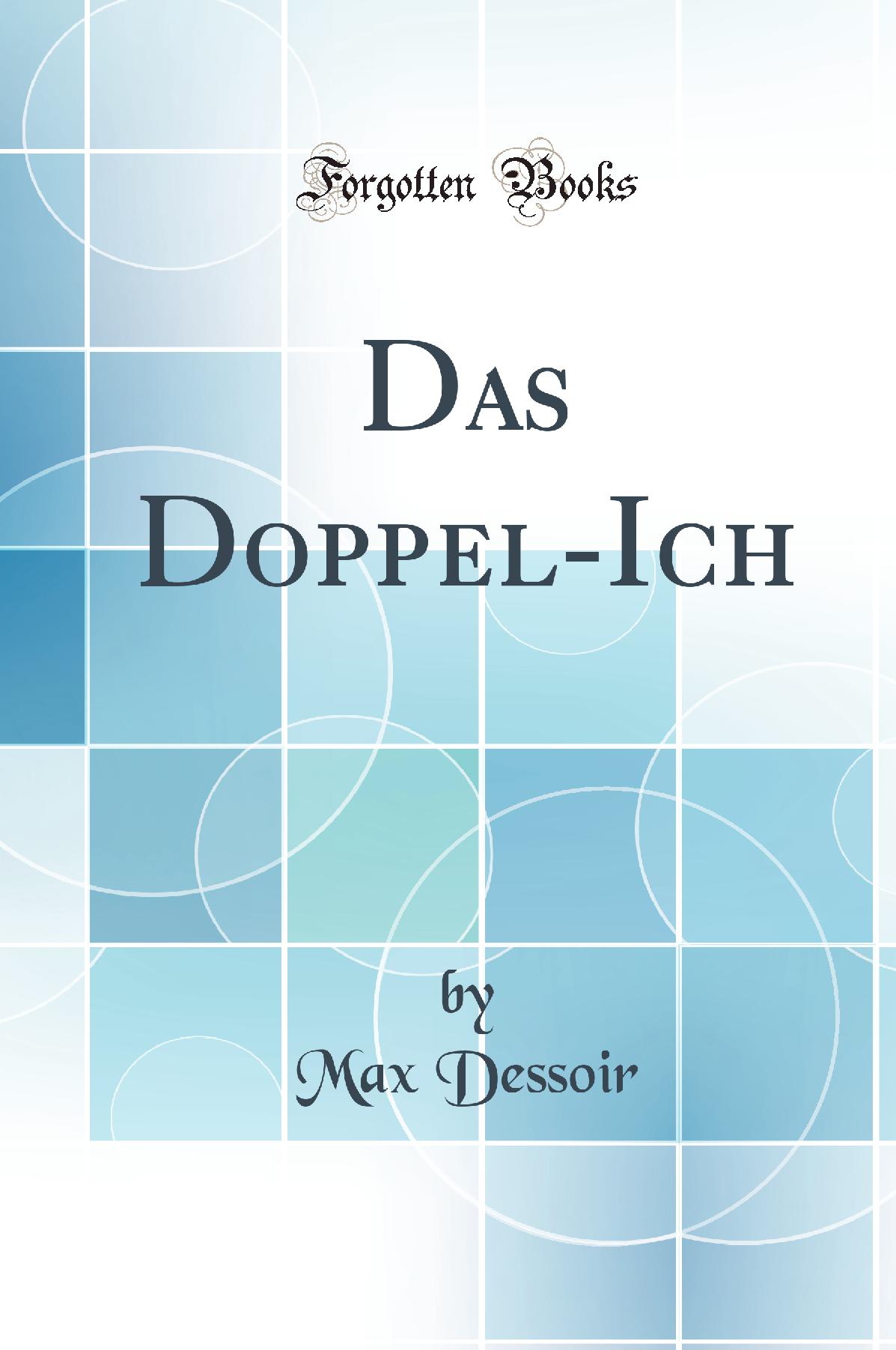 Das Doppel-Ich (Classic Reprint)