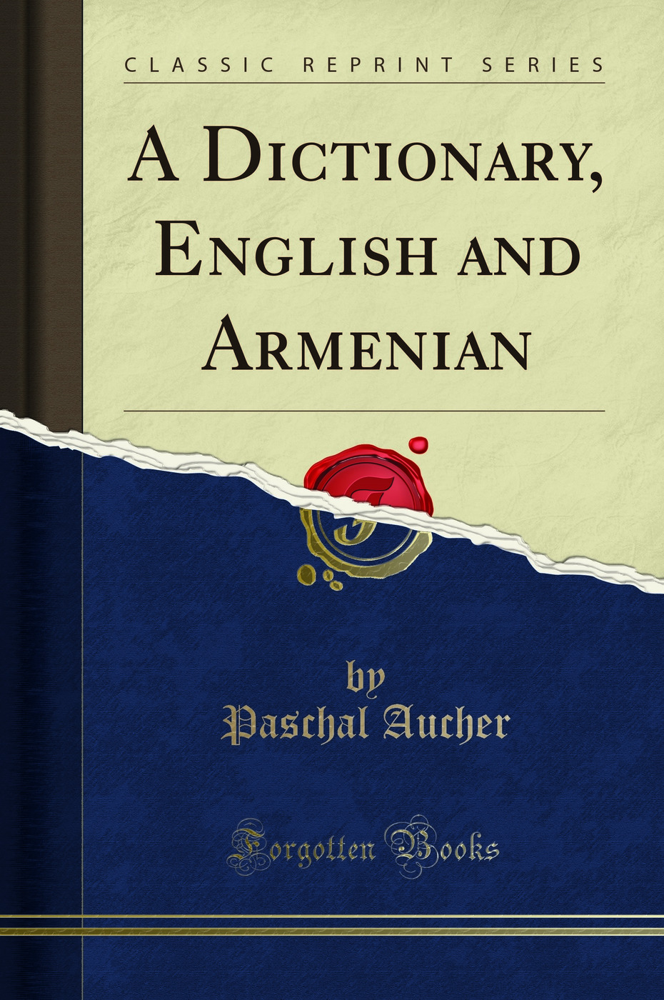 A Dictionary, English and Armenian (Classic Reprint)
