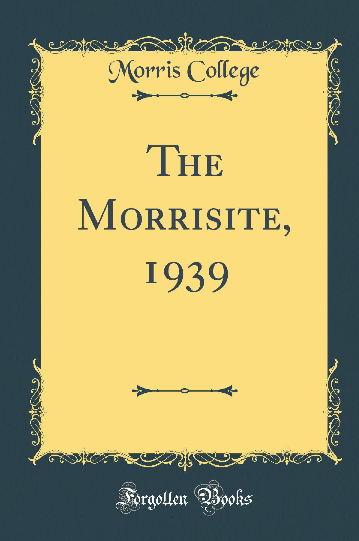 The Morrisite, 1939 (Classic Reprint)