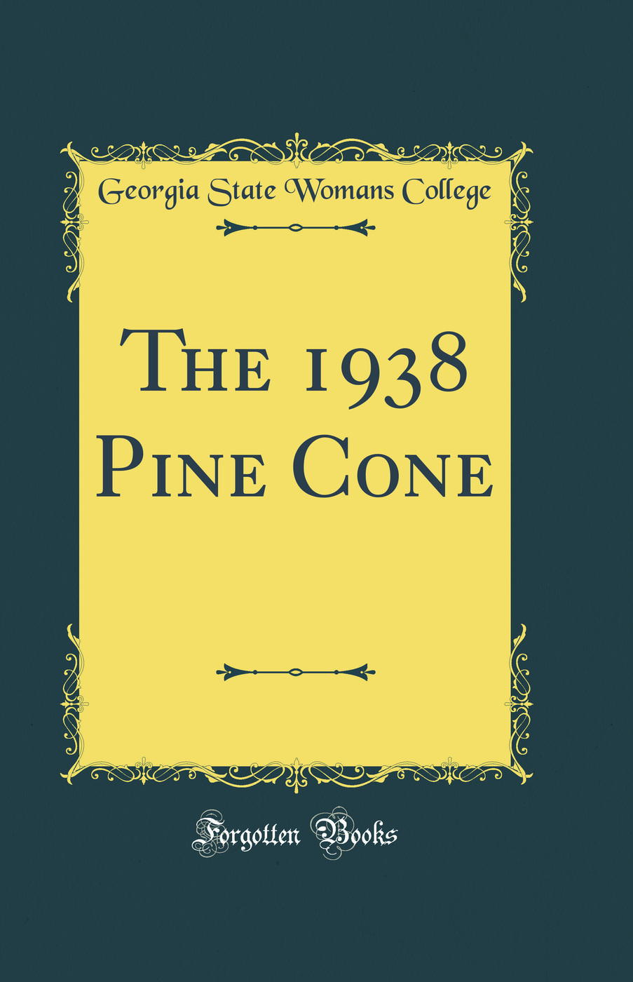 The 1938 Pine Cone (Classic Reprint)