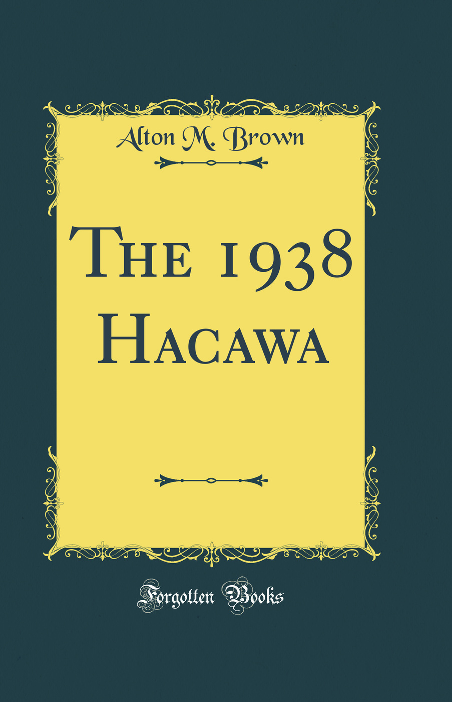 The 1938 Hacawa (Classic Reprint)