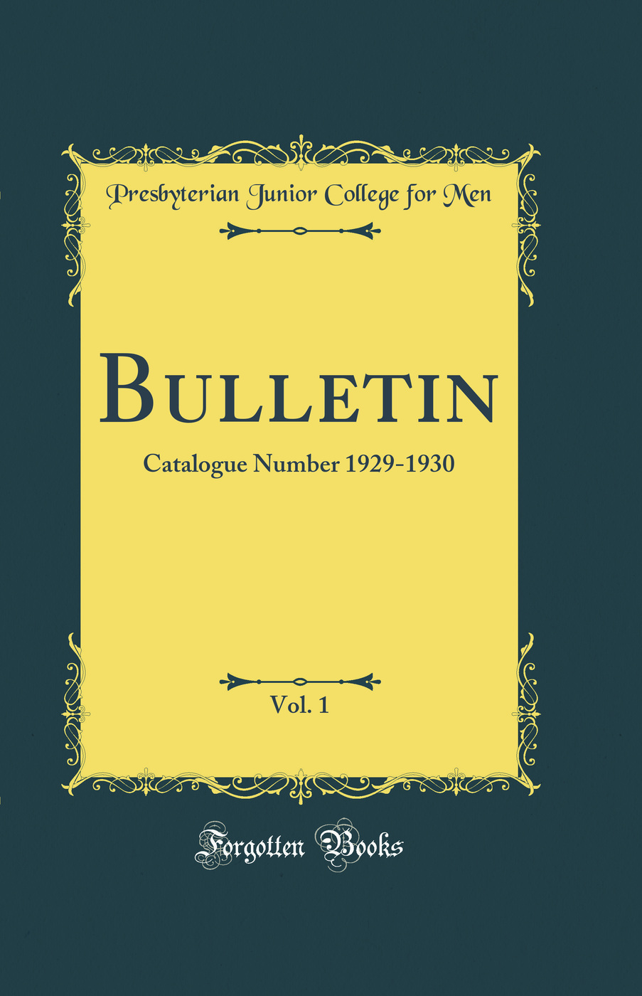 Bulletin, Vol. 1: Catalogue Number 1929-1930 (Classic Reprint)