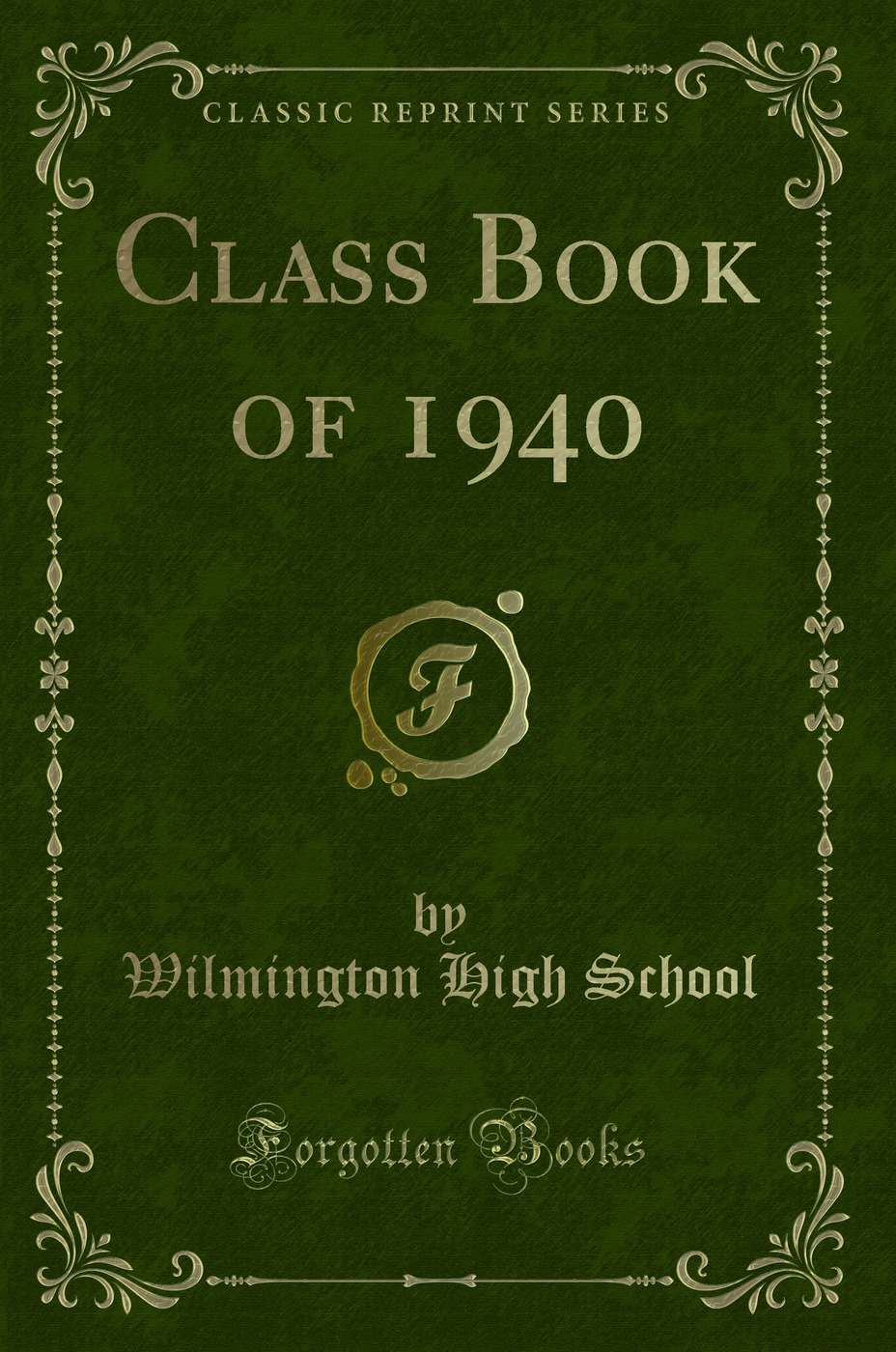 Class Book of 1940 (Classic Reprint)