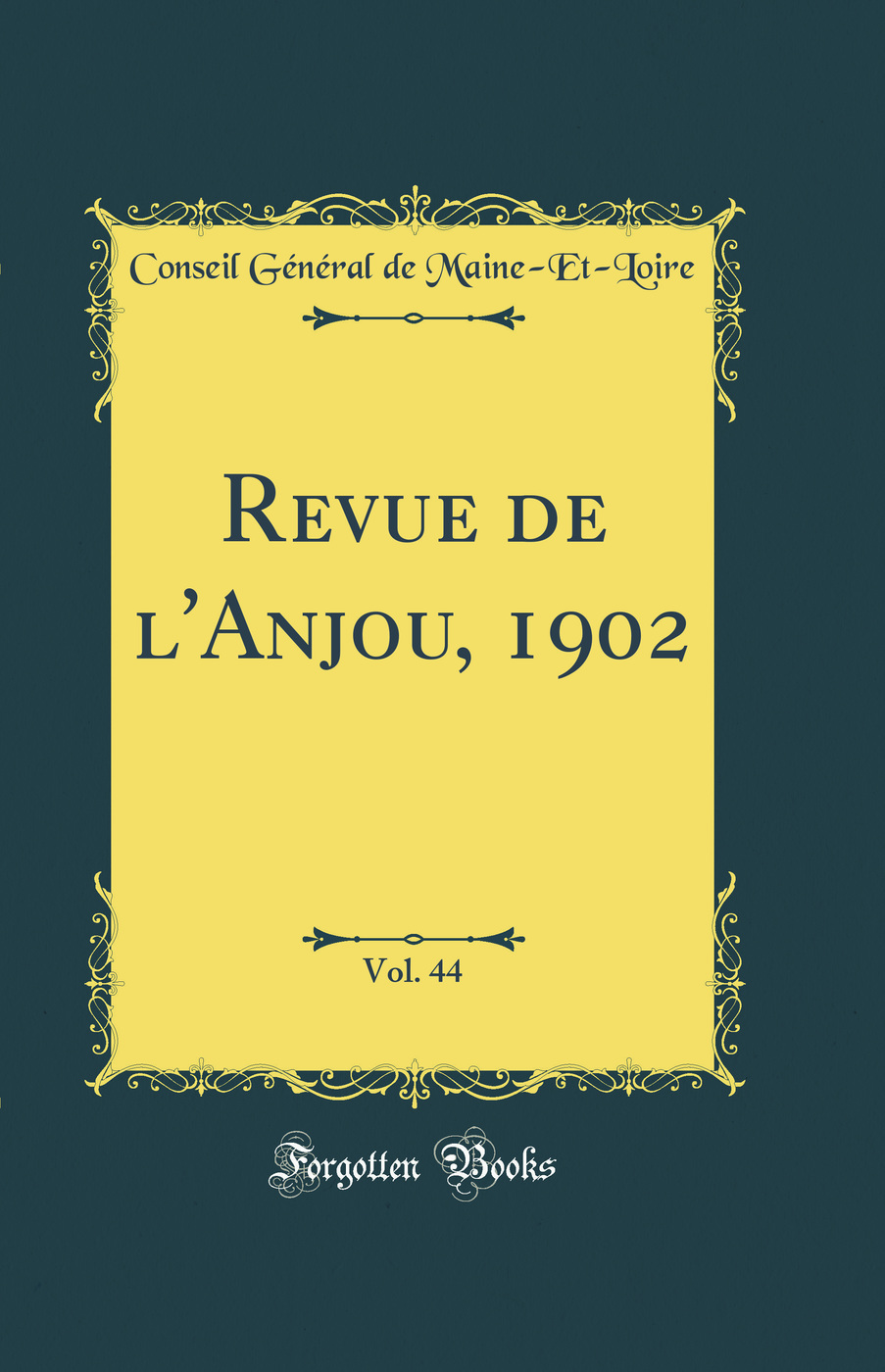 Revue de l''Anjou, 1902, Vol. 44 (Classic Reprint)