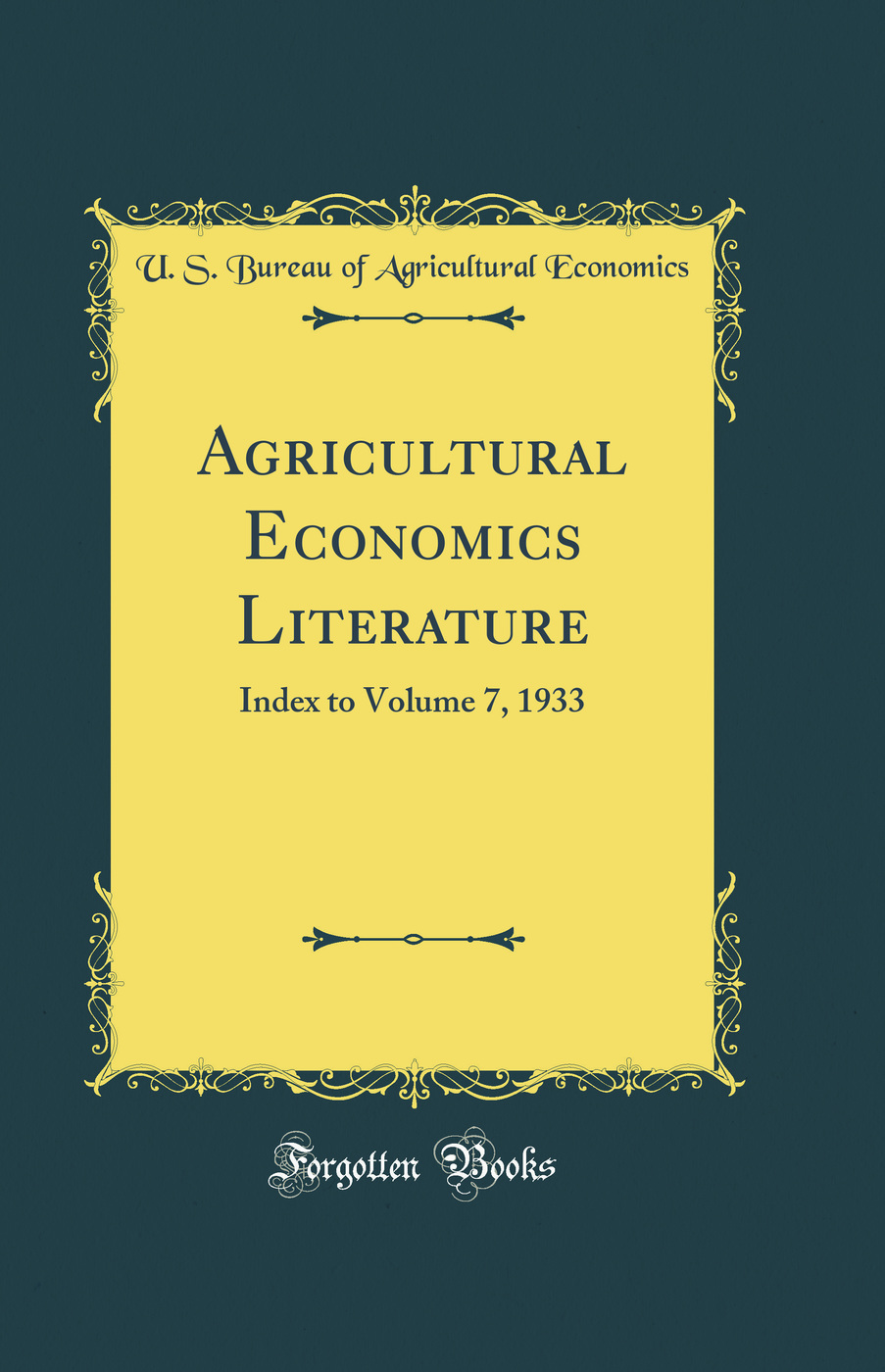 Agricultural Economics Literature: Index to Volume 7, 1933 (Classic Reprint)