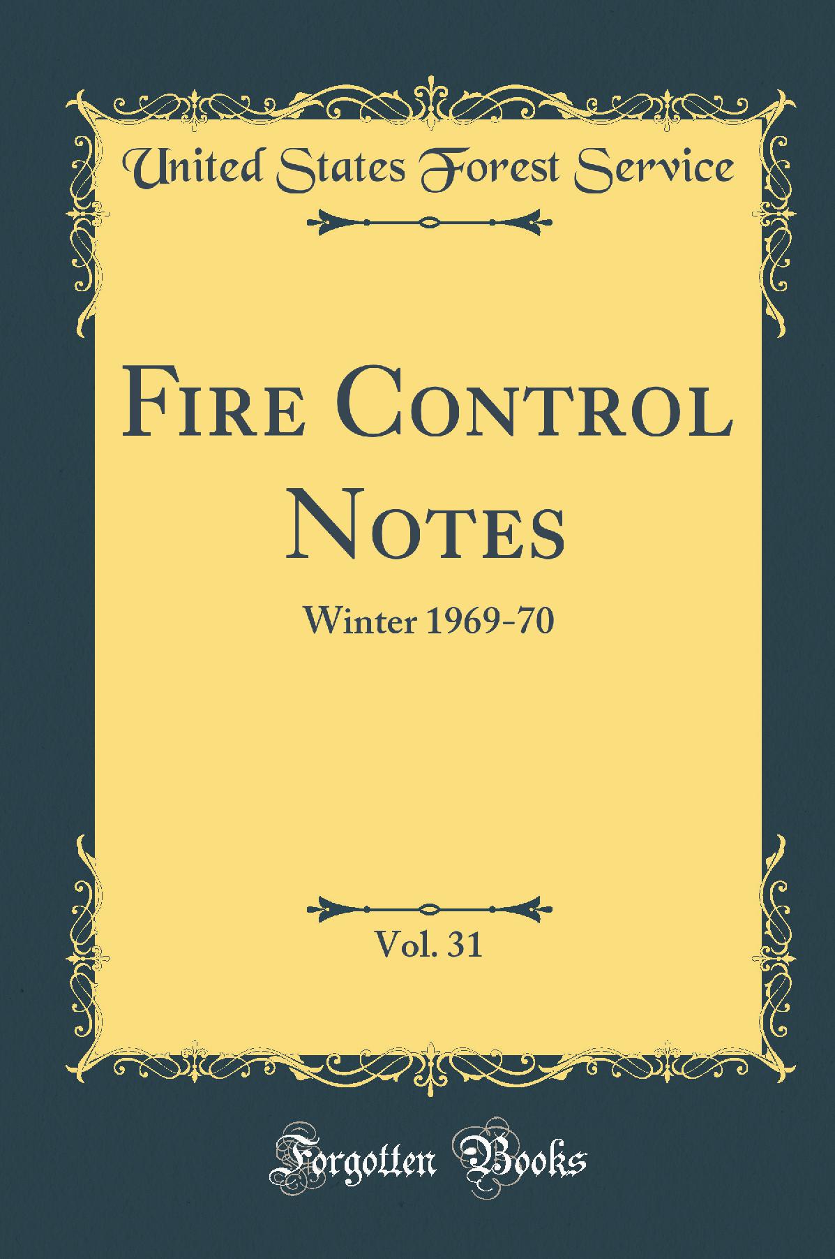 Fire Control Notes, Vol. 31: Winter 1969-70 (Classic Reprint)