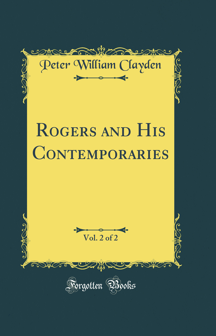 Rogers and His Contemporaries, Vol. 2 of 2 (Classic Reprint)