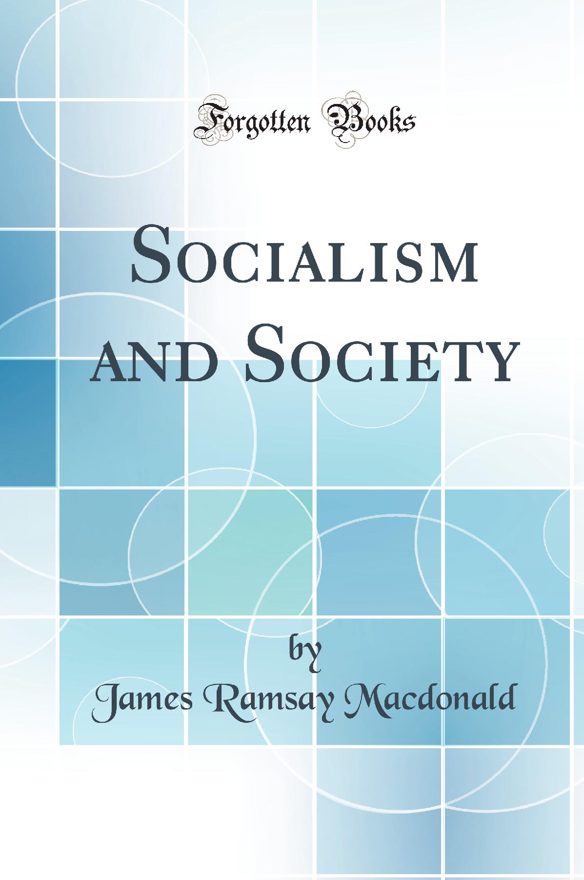 Socialism and Society (Classic Reprint)