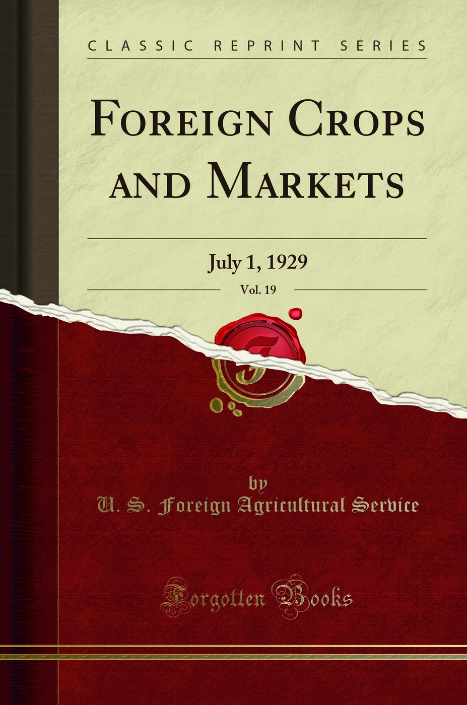 Foreign Crops and Markets, Vol. 19: July 1, 1929 (Classic Reprint)