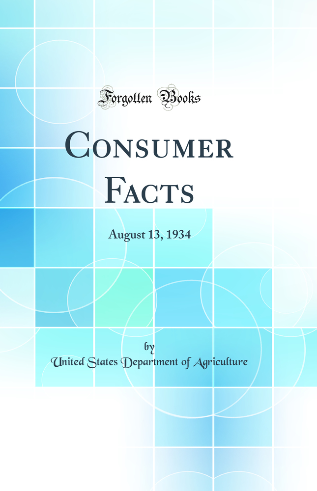 Consumer Facts: August 13, 1934 (Classic Reprint)
