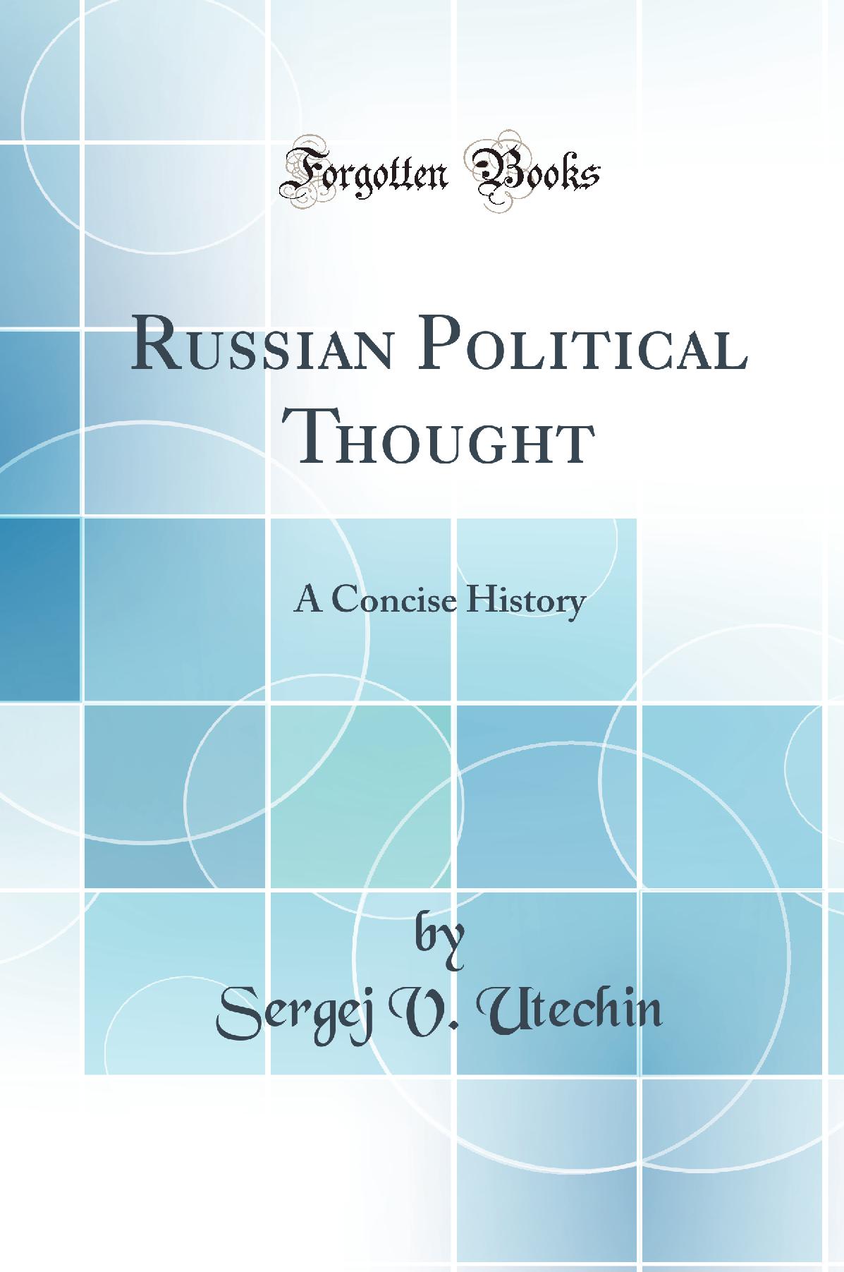 Russian Political Thought: A Concise History (Classic Reprint)