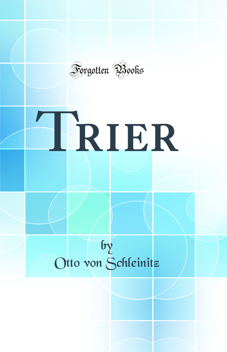 Trier (Classic Reprint)