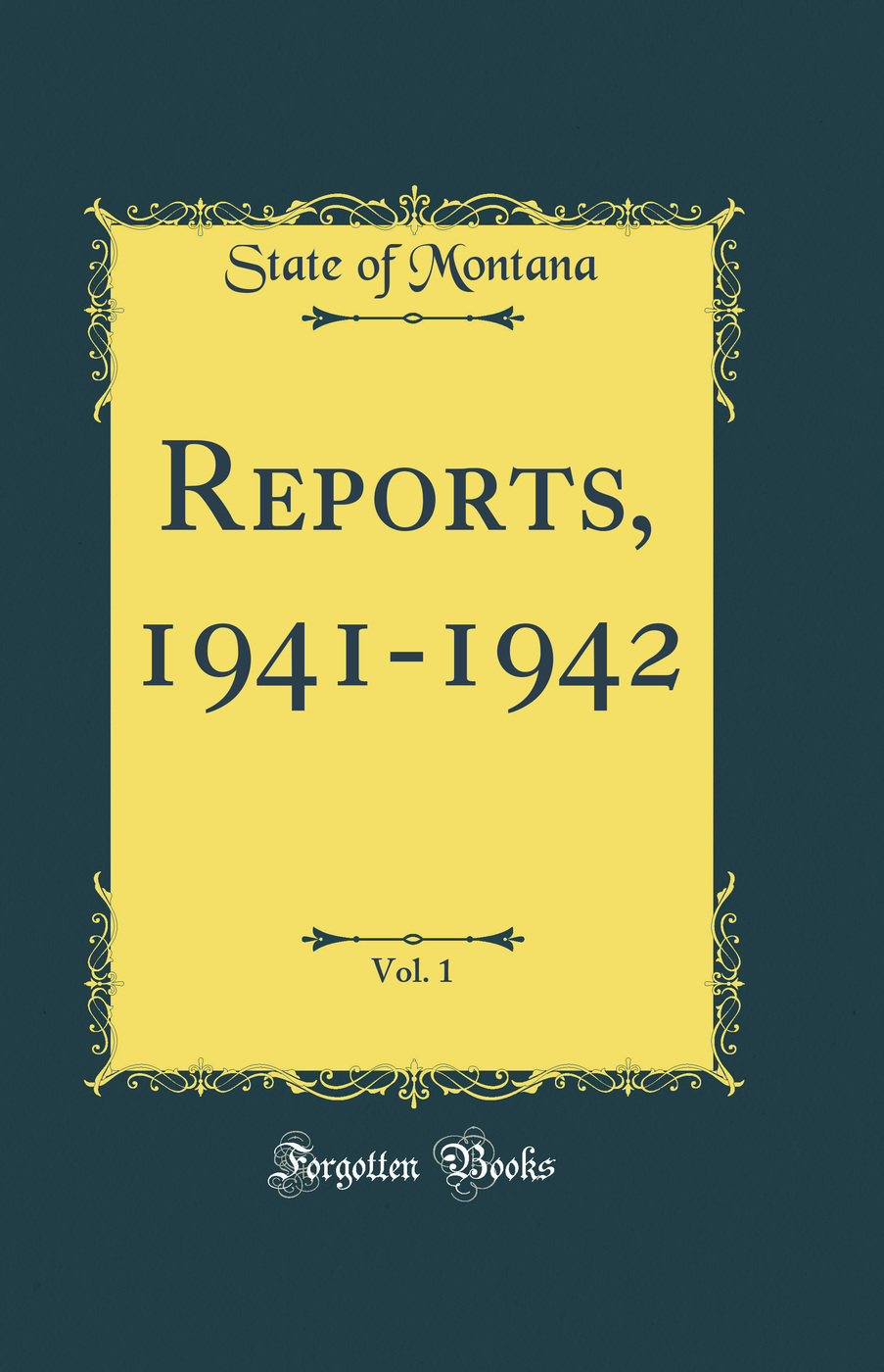 Reports, 1941-1942, Vol. 1 (Classic Reprint)