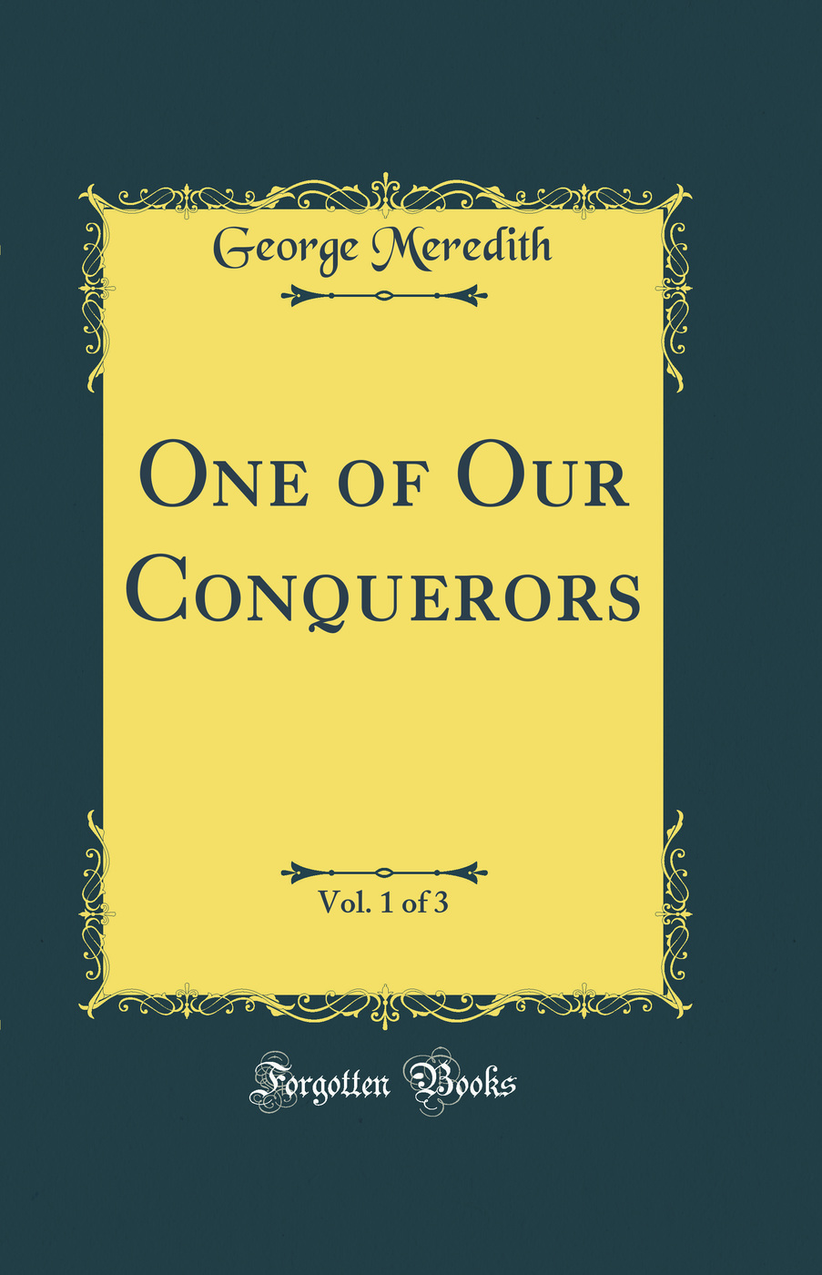 One of Our Conquerors, Vol. 1 of 3 (Classic Reprint)