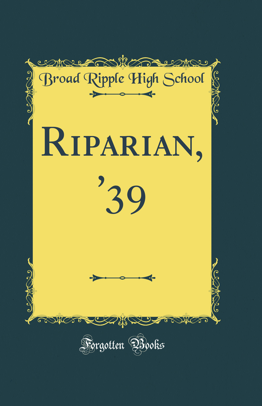 Riparian, ''39 (Classic Reprint)