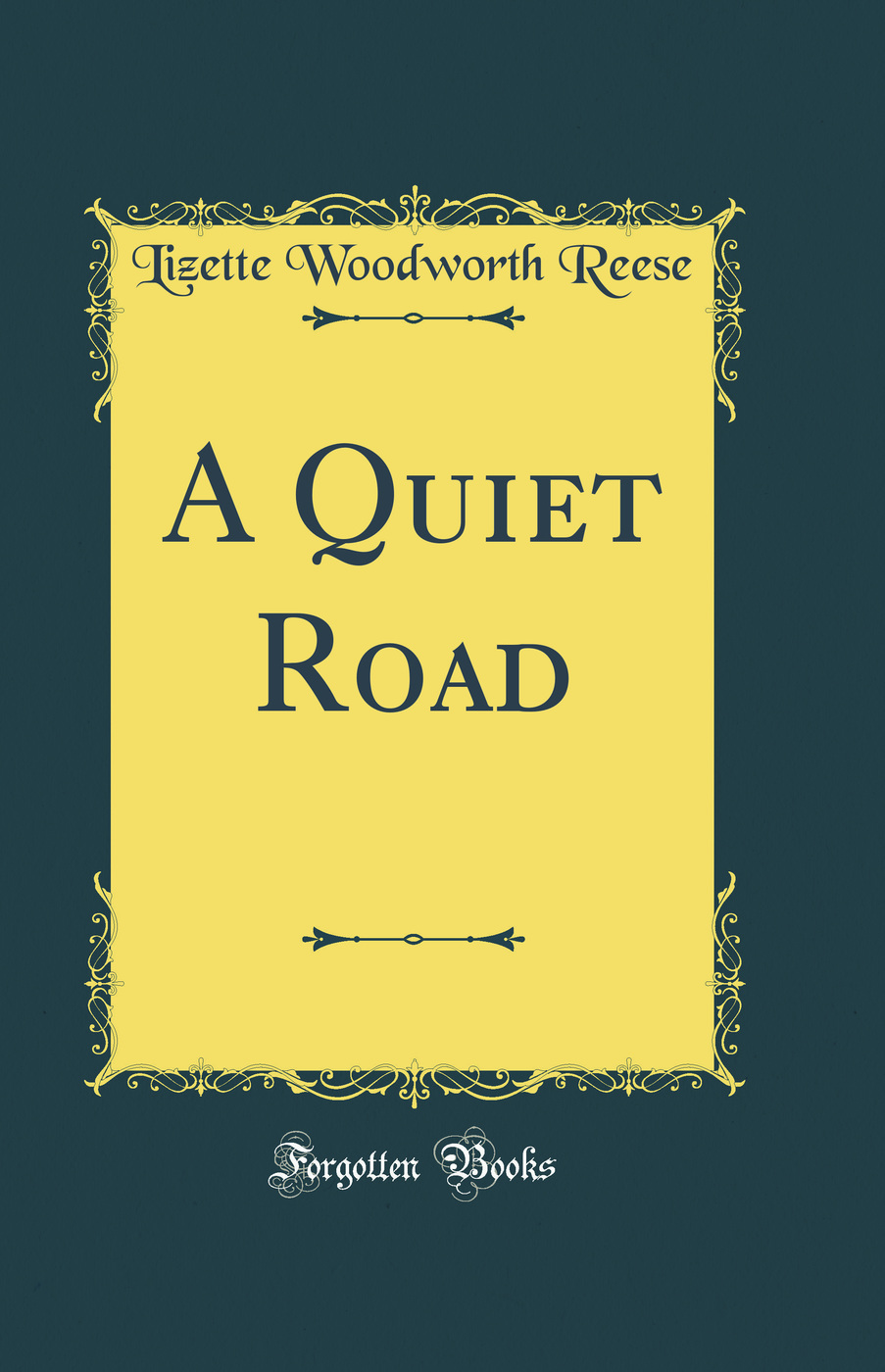 A Quiet Road (Classic Reprint)