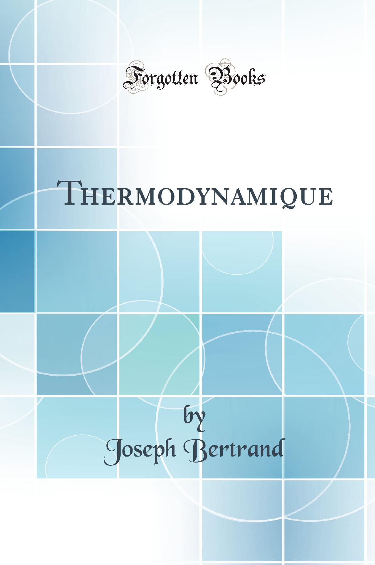 Thermodynamique (Classic Reprint)