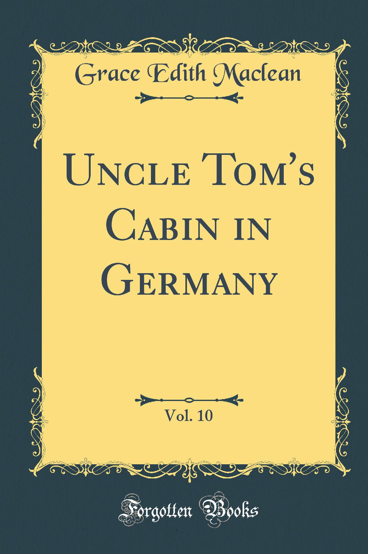Uncle Tom's Cabin in Germany, Vol. 10 (Classic Reprint)